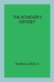 ksiazka tytu: The Achiever's Odyssey autor: O Marcillinus