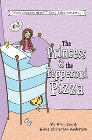 The Princess & the Pepperoni Pizza, Joy Amy