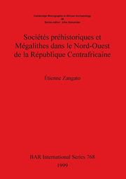 Socits prhistoriques et Mgalithes dans le Nord-Ouest de la Rpublique Centrafricaine, Zangato tienne