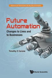 Future Automation, Timothy E Carone