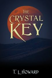 The Crystal Key, Howard T L