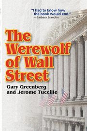 The Werewolf of Wall Street, Greenberg Gary