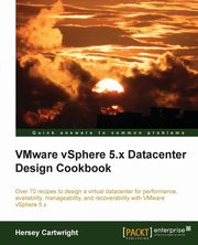 Vmware Vsphere 5.X Datacenter Design Cookbook, Cartwright Hersey