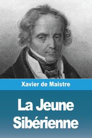 La Jeune Sibrienne, de Maistre Xavier