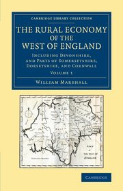 The Rural Economy of the West of England, Marshall William