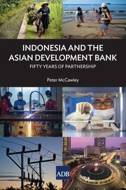 Indonesia and the Asian Development Bank, McCawley Peter