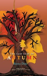 The Last Leaf Of Autumn, Doss Reena
