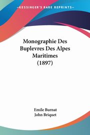 Monographie Des Buplevres Des Alpes Maritimes (1897), Burnat Emile