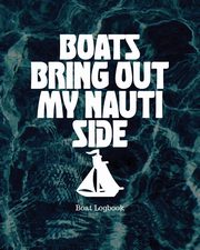 Boats Bring Out My Nauti Side, Placate Holly