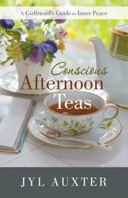 Conscious Afternoon Teas, Auxter Jyl