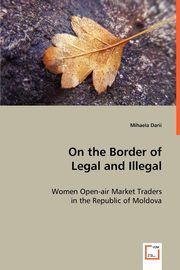 ksiazka tytu: On the Border of Legal and Illegal autor: Darii Mihaela