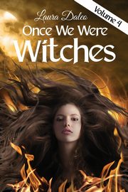 Once We Were Witches, Daleo Laura