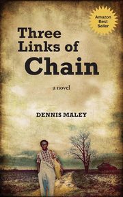 Three Links of Chain, Maley Dennis
