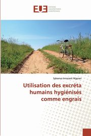 Utilisation des excrta humains hyginiss comme engrais, N'goran Sylvanus Innocent