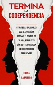 Termina la codependencia, Caballero Leticia