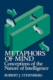 Metaphors of Mind, Sternberg Robert J. PhD