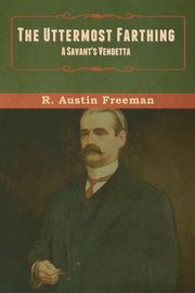 The Uttermost Farthing, Freeman R. Austin