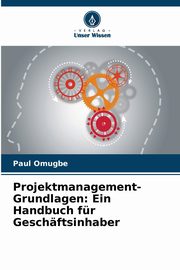 Projektmanagement-Grundlagen, Omugbe Paul