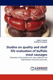 Studies on quality and shelf life evaluation of buffalo meat sausages, Liaquati Saghir