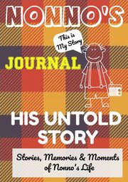 ksiazka tytu: Nonno's Journal - His Untold Story autor: Publishing Group The Life Graduate