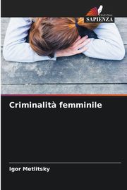 Criminalit? femminile, Metlitsky Igor