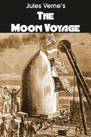 The Moon Voyage, Verne Jules