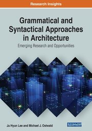Grammatical and Syntactical Approaches in Architecture, Lee Ju Hyun