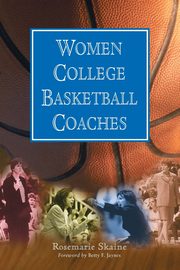 Women College Basketball Coaches, Skaine Rosemarie