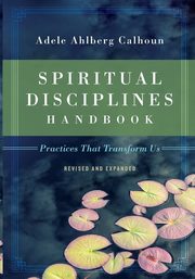 Spiritual Disciplines Handbook, Calhoun Adele Ahlberg