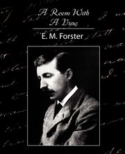 A Room with a View, E. M. Forster M. Forster