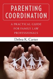 ksiazka tytu: Parenting Coordination autor: Carter Debra K.