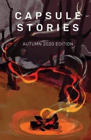 Capsule Stories Autumn 2020 Edition, 