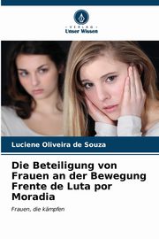 Die Beteiligung von Frauen an der Bewegung Frente de Luta por Moradia, Oliveira de Souza Luciene