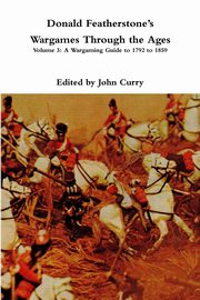 Donald Featherstone?s Wargames Through the Ages, Curry John