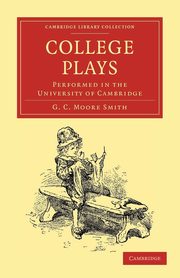 College Plays, Smith George Charles Moore