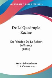 De La Quadruple Racine, Schopenhauer Arthur