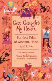 Cat Caught My Heart, Capuzzo Michael