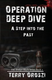Operation Deep Dive, Oroszi Terry