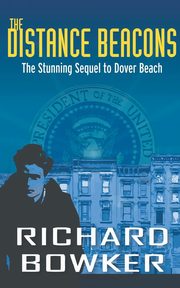 The Distance Beacons (The Last P.I. Series, Book 2), Bowker Richard