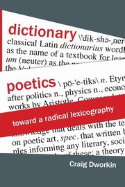 Dictionary Poetics, Dworkin Craig