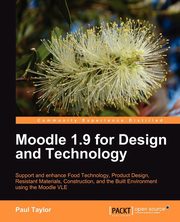 Moodle 1.9 for Design and Technology, Taylor Paul