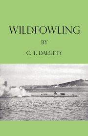 Wildfowling, Dalgety C. T.