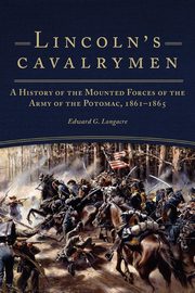 ksiazka tytu: Lincoln's Cavalrymen autor: Longacre Edward G.