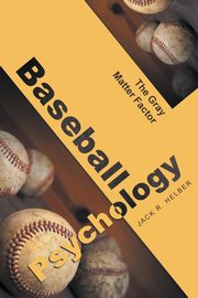 ksiazka tytu: Baseball Psychology autor: Helber Jack