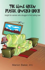 ksiazka tytu: The Lime Green Plastic Covered Couch autor: Baker Marion