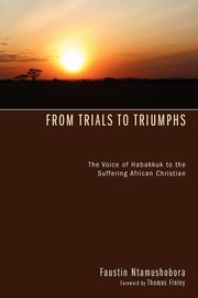 From Trials to Triumphs, Ntamushobora Faustin