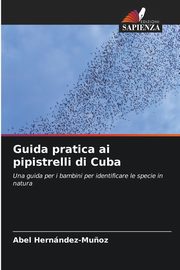 Guida pratica ai pipistrelli di Cuba, Hernndez-Mu?oz Abel