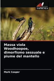 Massa viola Woodhoopoe, dimorfismo sessuale e piume del mantello, Cooper Mark