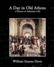 A Day in Old Athens, Davis William Stearns