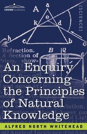 An Enquiry Concerning the Principles of Natural Knowledge, Whitehead Alfred North